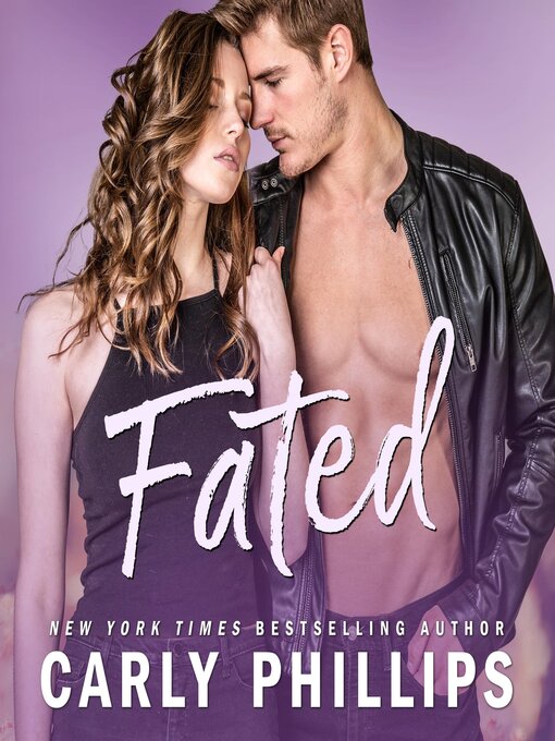 Title details for Fated by Carly Phillips - Available